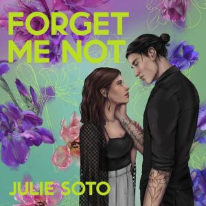 Forget Me Not by Julie Soto Book Review