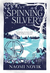 Spinning Silver by Naomi Novik Book Review