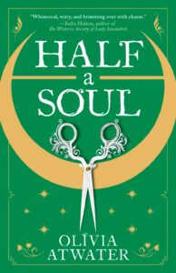 half a soul by olivia atwater book review