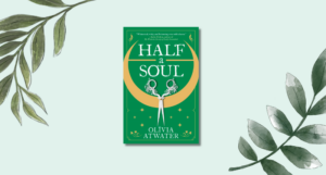Half a Soul by Olivia Atwater: Book Review