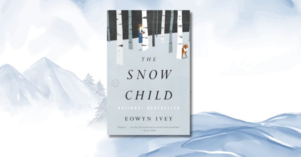 books set in winter: the snow child by eowyn ivey