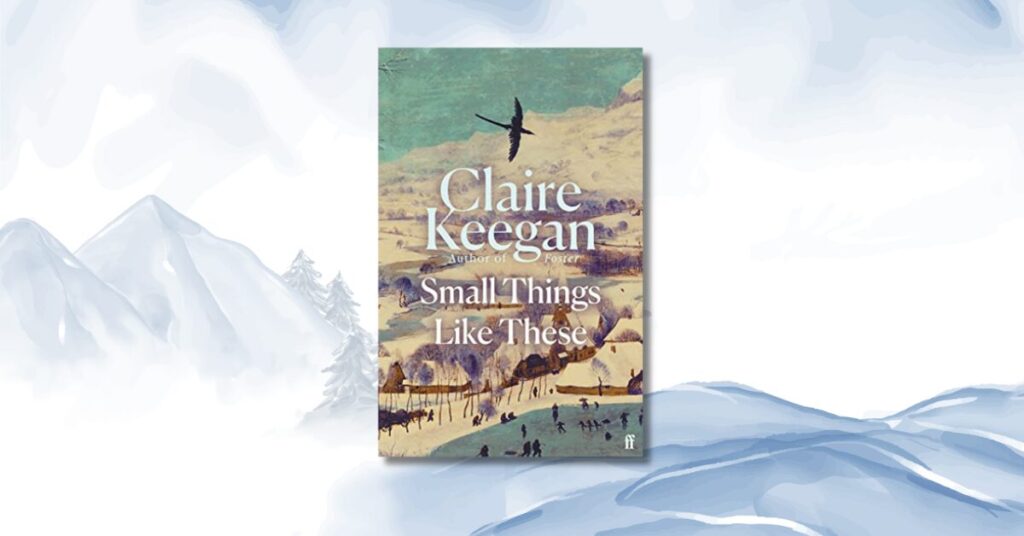 books set in winter: small things like these by claire keegan